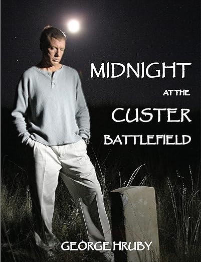 Midnight at the Custer Battlefield